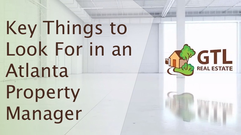 Key Things to Look For in an Atlanta Property Manager