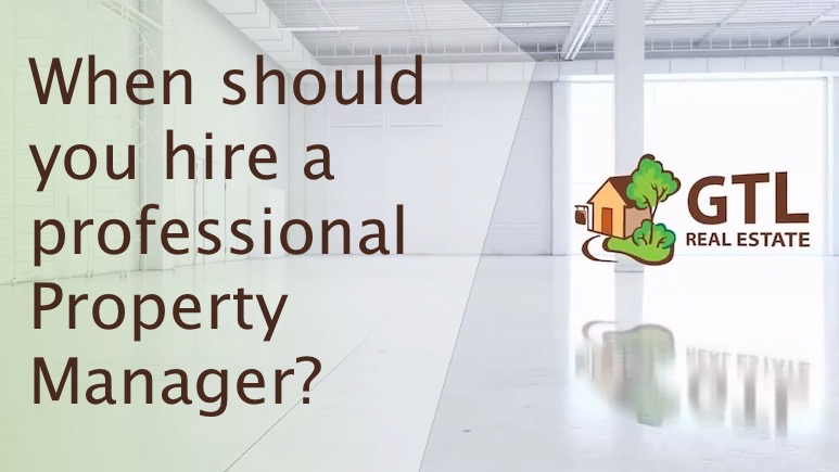 When should you hire a professional Property Manager?