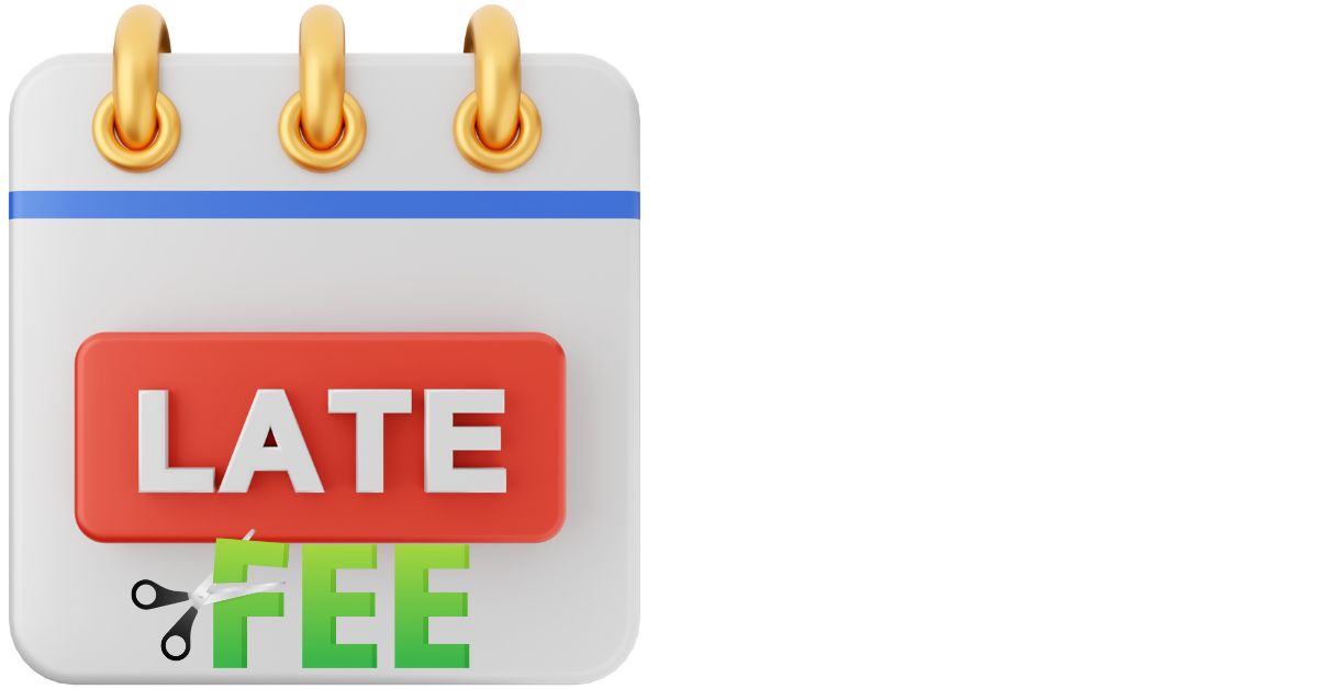 Late Payment Fees and Other Penalties